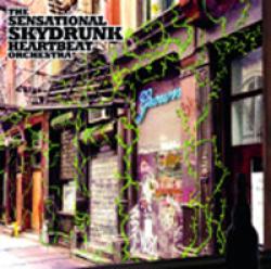 Cover der CD "Grown"; der Band "THE SENSATIONAL SKYDRUNK HEARTBEAT ORCHESTRA"