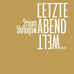 Cover der CD "„Der letzte Abend auf der Welt“"; der Band "2raumwohnung"