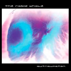 Cover der CD "Autraumaton"; der Band "The Rabid Whole"