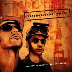 Cover der CD "Baustoff"; der Band "Patenbrigade: Wolff"