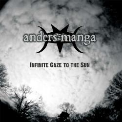 Cover der CD "Infinite Gaze To The Sun"; der Band "Anders Manga"