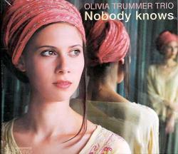 Cover der CD "Nobody Knows"; der Band "Olivia Trummer Trio"