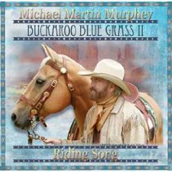 Cover der CD "Buckaroo Blue Grass II - Riding Song"; der Band "Michael Martin Murphey"