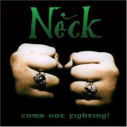 Cover der CD "Come Out Fighting"; der Band "Neck"