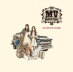 Cover der CD "No Fool For Trying"; der Band "Madison Violet"