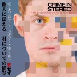 Cover der CD "I Was Trying to Describe You to Someone"; der Band "Crime in Stereo"