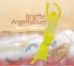 Cover der CD "Beyond the Border"; der Band "Brigitte Angerhausen"