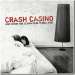 Cover der CD "Und wenn wir schon beim Thema sind" der Band "Crash Casino" Cover der CD "Und wenn wir schon beim Thema sind" der Band "Crash Casino"
