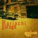 Cover der CD "the mariachi garage" der Band "Guacamole Aqui" Cover der CD "the mariachi garage" der Band "Guacamole Aqui"