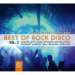 Cover der CD "Best of Rock Disco Vol.2" der Band "Various" Cover der CD "Best of Rock Disco Vol.2" der Band "Various"