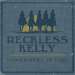 Cover der CD "Somewhere In Time" der Band "Reckless Kelly" Cover der CD "Somewhere In Time" der Band "Reckless Kelly"