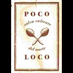 Poco Loco, Salsa caliente del norte