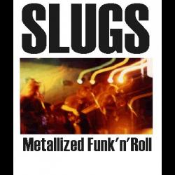 SLUGS