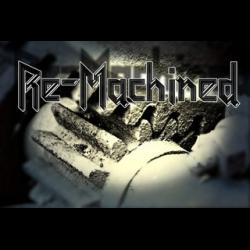 Re - Machined