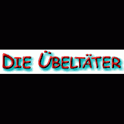 DIE ÜBELTÄTER