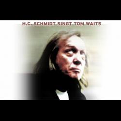 hc schmidt singt tom waits