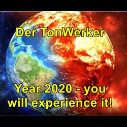 Der TonWerker - Year 2020 - you will experience it !