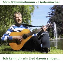 Jörn Schimmelmann - Ich kann dir ein Lied davon singen...