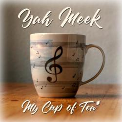 YAH MEEK - My Cup of Tea