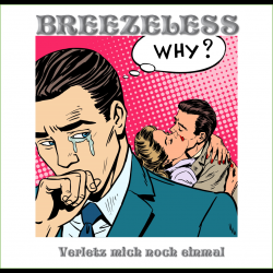 BREEZELESS - Verletz mich noch einmal