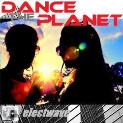 electwave - Dance The Planet (Album) by electwave