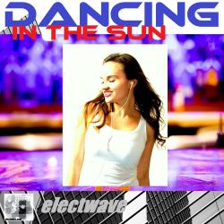 electwave - Dancing In The Sun (Album) by electwave