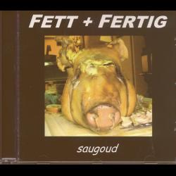 Fett und Fertig - Fett & Fertig 