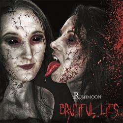 RUSHMOON - Brutiful Lies