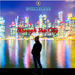 BREEZELESS - Through the City