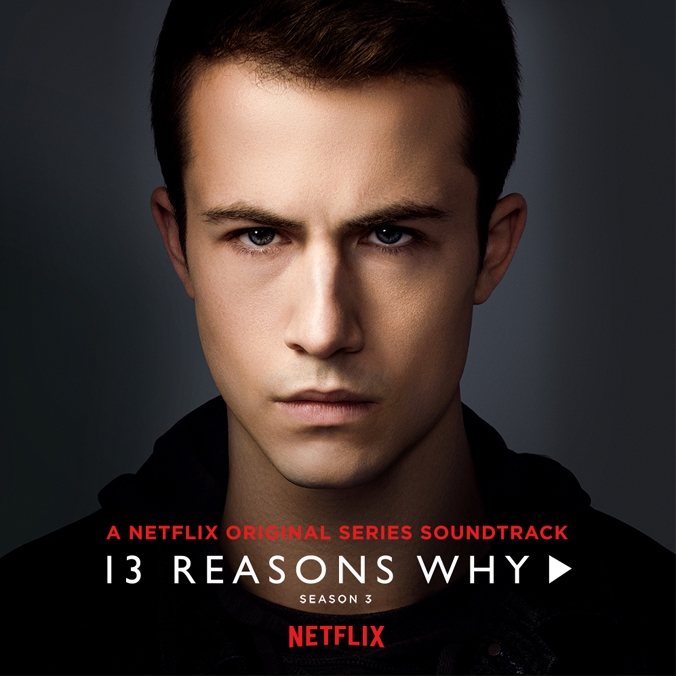 „13 Reasons Why“: Der Soundtrack zur dritten Staffel der Erfolgsserie „Tote Mädchen lügen nicht“