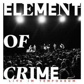 Element Of Crime veröffentlichen „Live im Tempodrom“