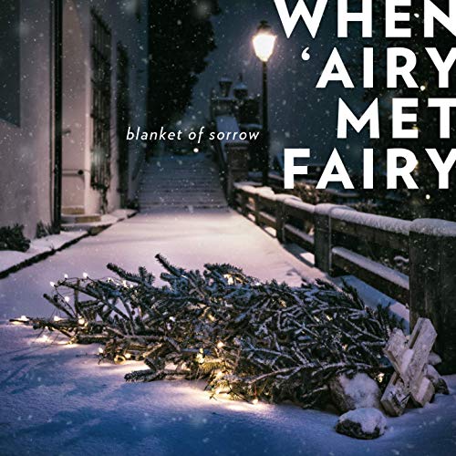 Melancholischer Pianopop in Bestform: When ‚Airy Met Fairy kündigen mit „Blanket of Sorrow“ neues Album an